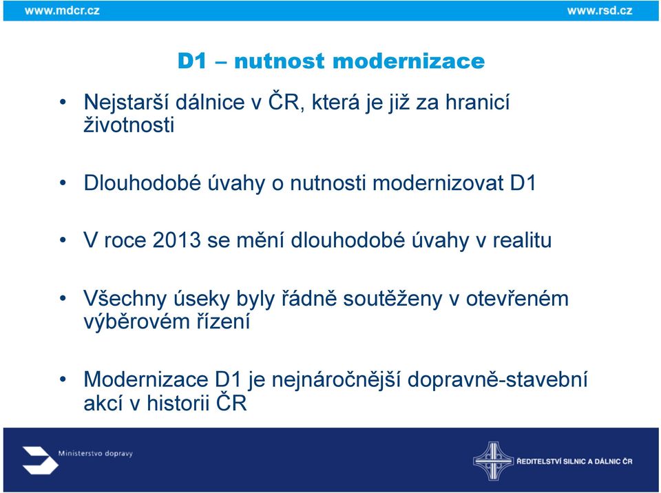 dlouhodobé úvahy v realitu Všechny úseky byly řádně soutěženy v otevřeném