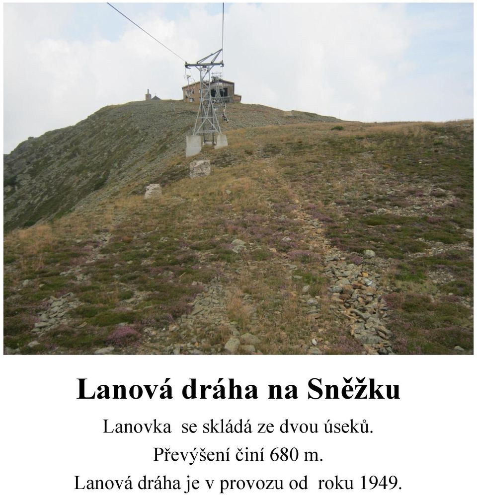 úseků. Převýšení činí 680 m.