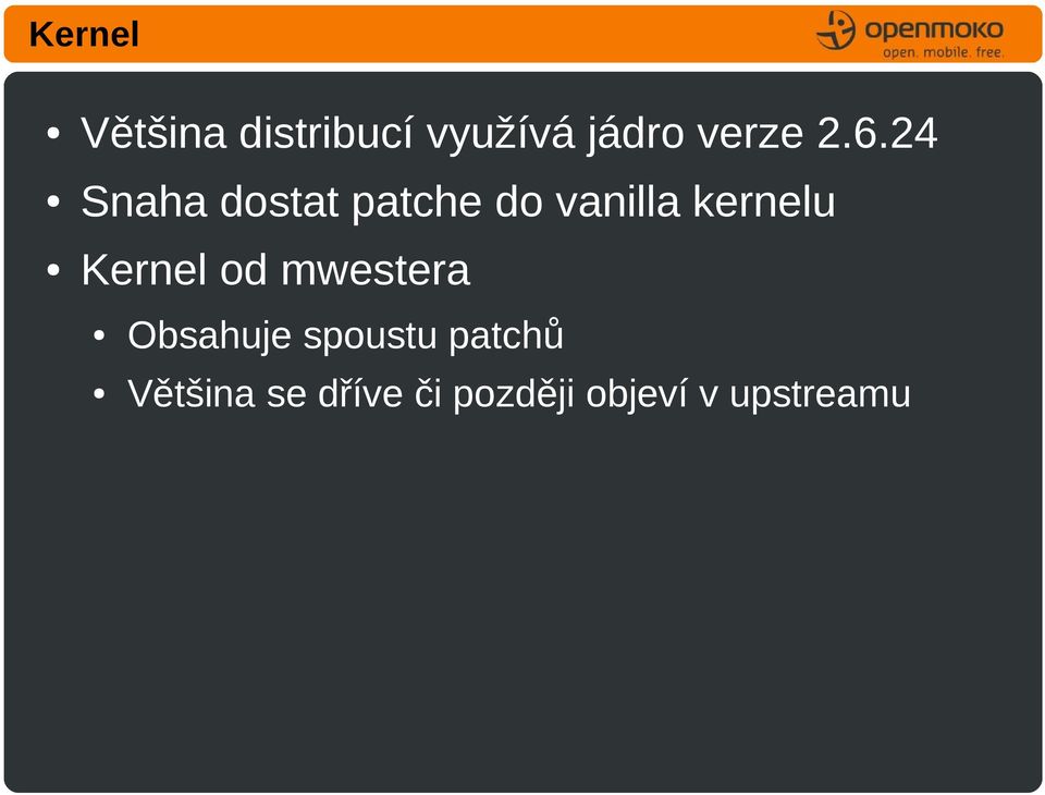 Kernel od mwestera Obsahuje spoustu patchů