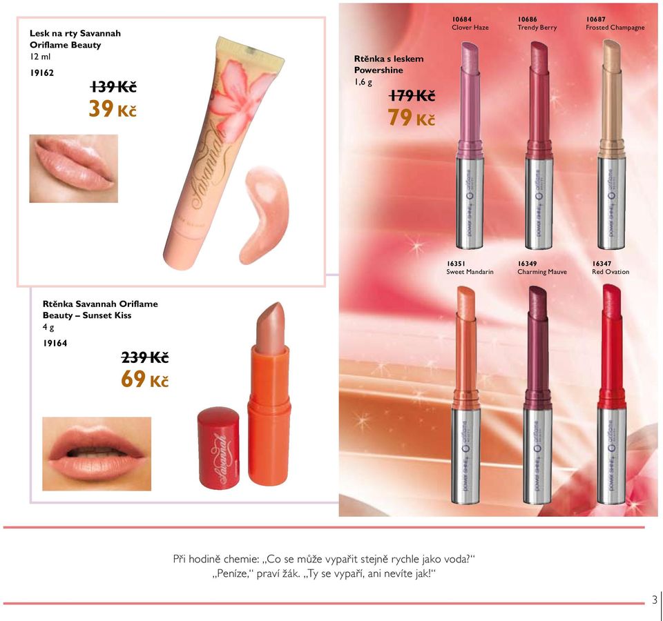 Mauve 16347 Red Ovation Rtěnka Savannah Oriflame Beauty Sunset Kiss 4 g 19164 239 Kč 69 Kč Při hodině