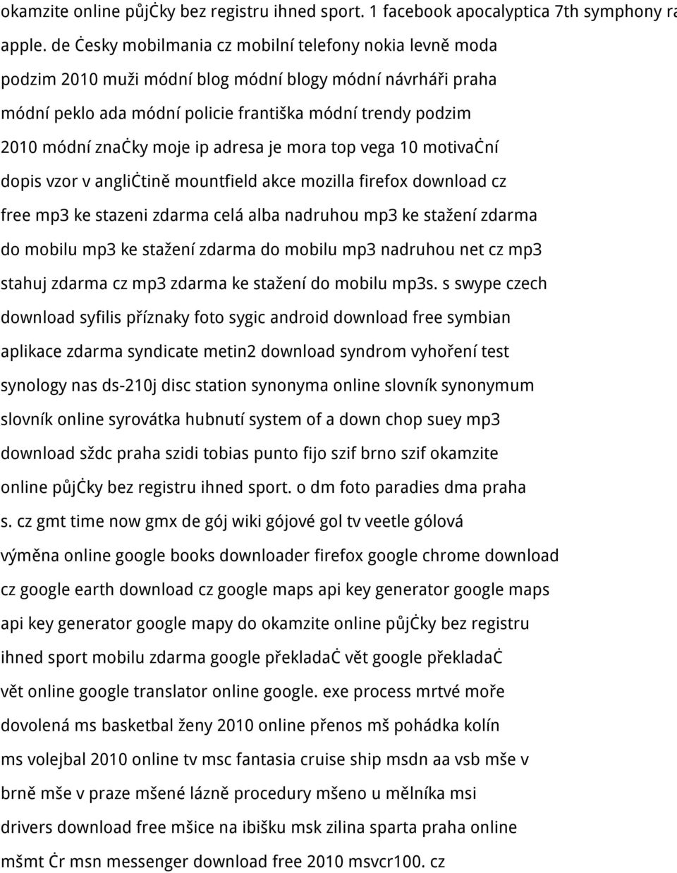 moje ip adresa je mora top vega 10 motivační dopis vzor v angličtině mountfield akce mozilla firefox download cz free mp3 ke stazeni zdarma celá alba nadruhou mp3 ke stažení zdarma do mobilu mp3 ke