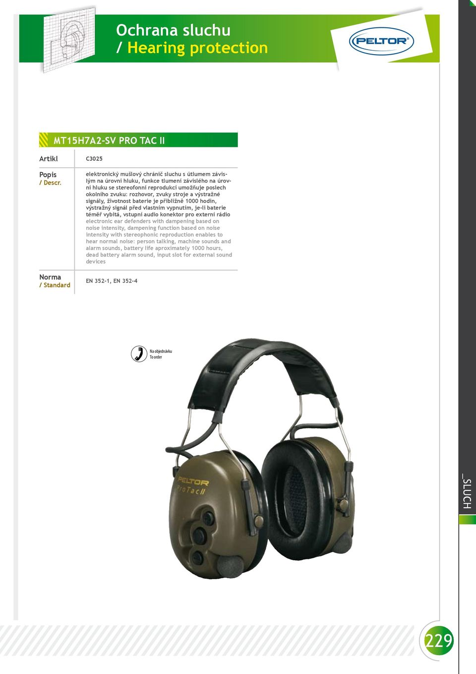 vstupní audio konektor pro externí rádio electronic ear defenders with dampening based on noise intensity, dampening function based on noise intensity with stereophonic reproduction enables to