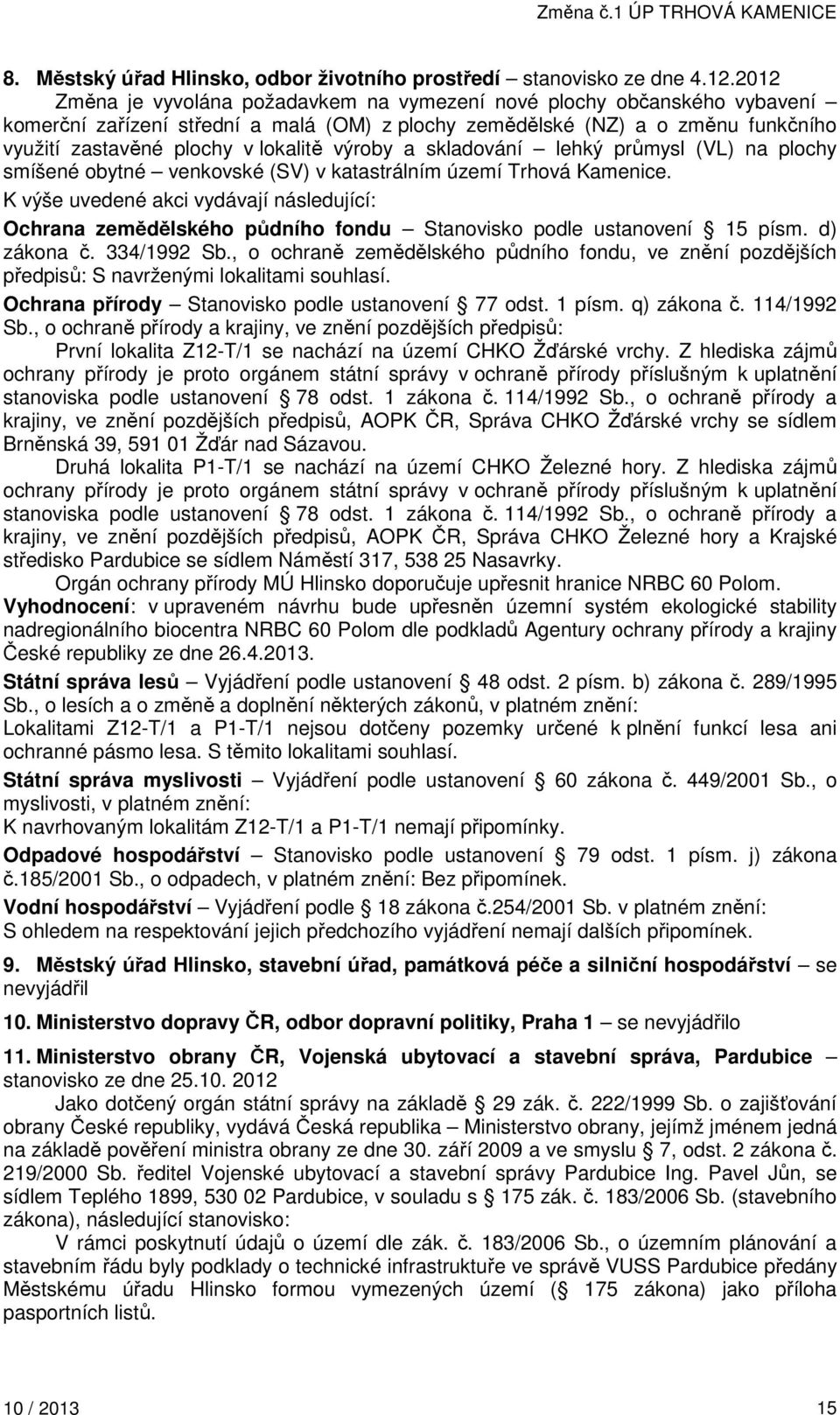 výroby a skladování lehký průmysl (VL) na plochy smíšené obytné venkovské (SV) v katastrálním území Trhová Kamenice.