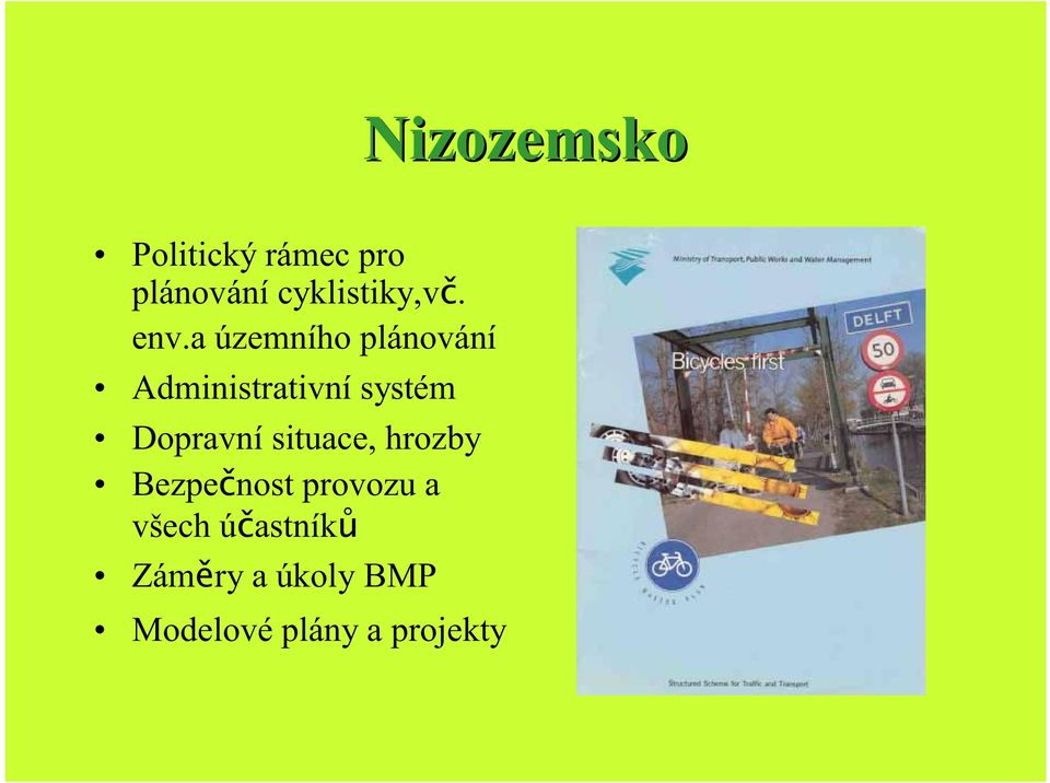 a územního plánování Administrativní systém Dopravní