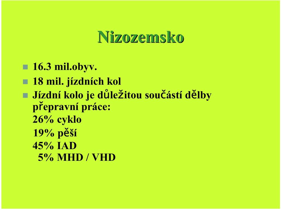 důležitou součástí dělby přepravní