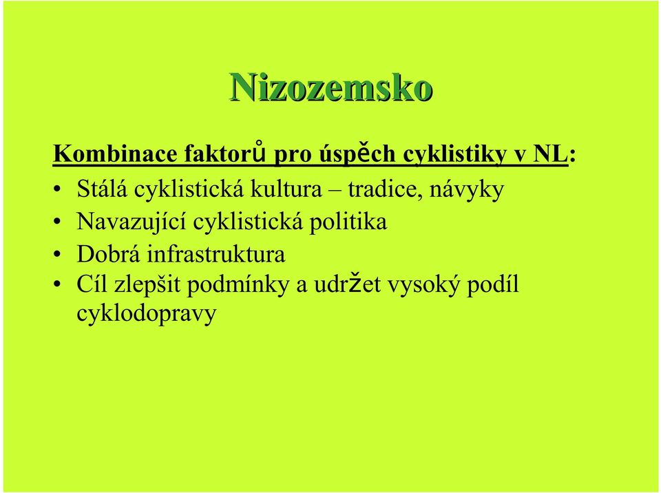 Navazující cyklistická politika Dobrá