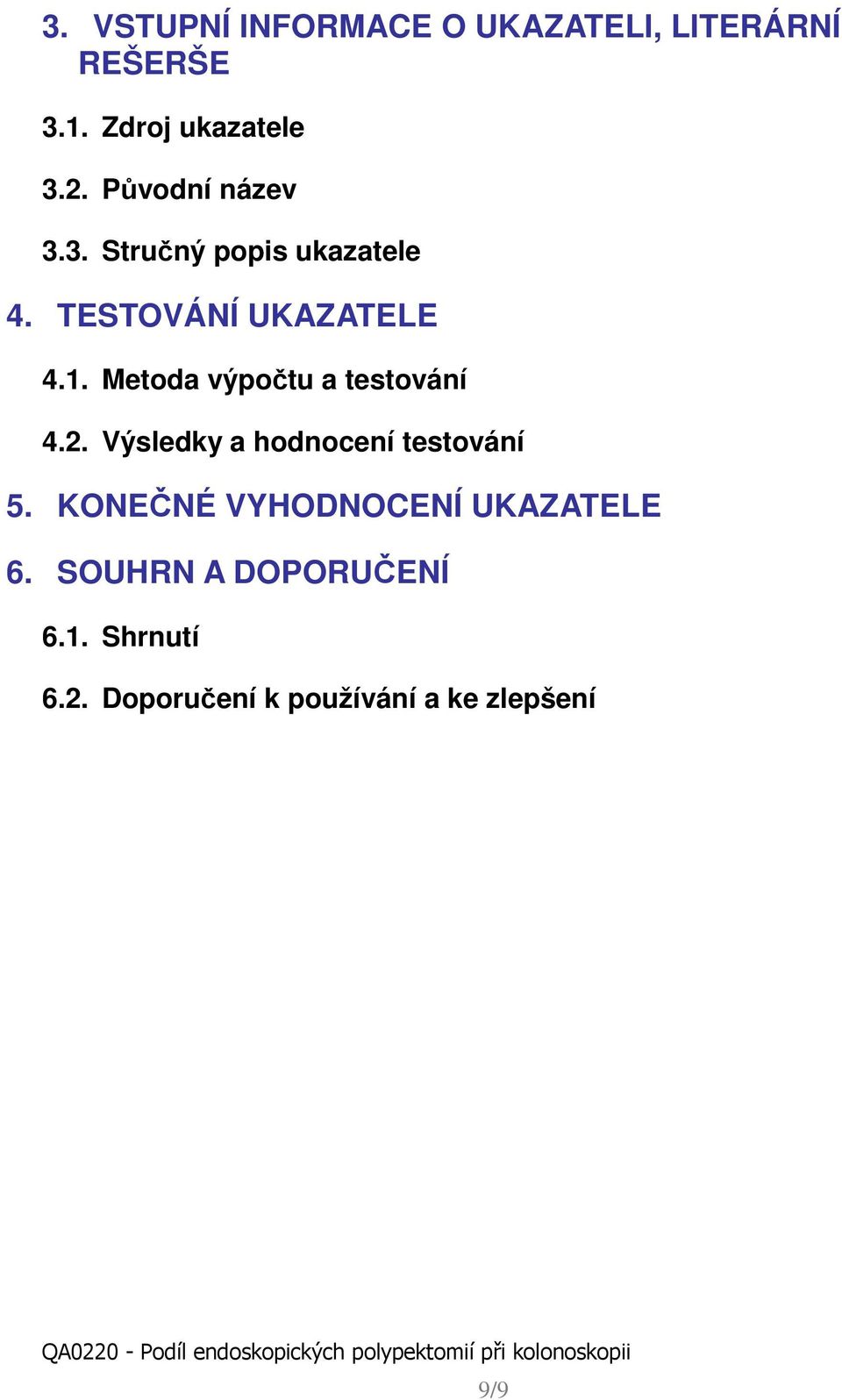 Metoda výpočtu a testování 4.2. Výsledky a hodnocení testování 5.