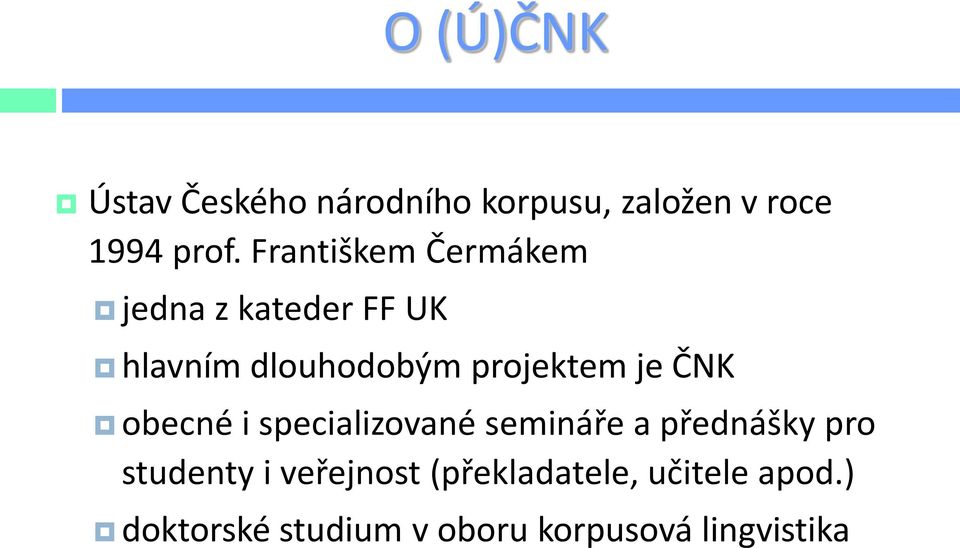 je ČNK obecné i specializované semináře a přednášky pro studenty i