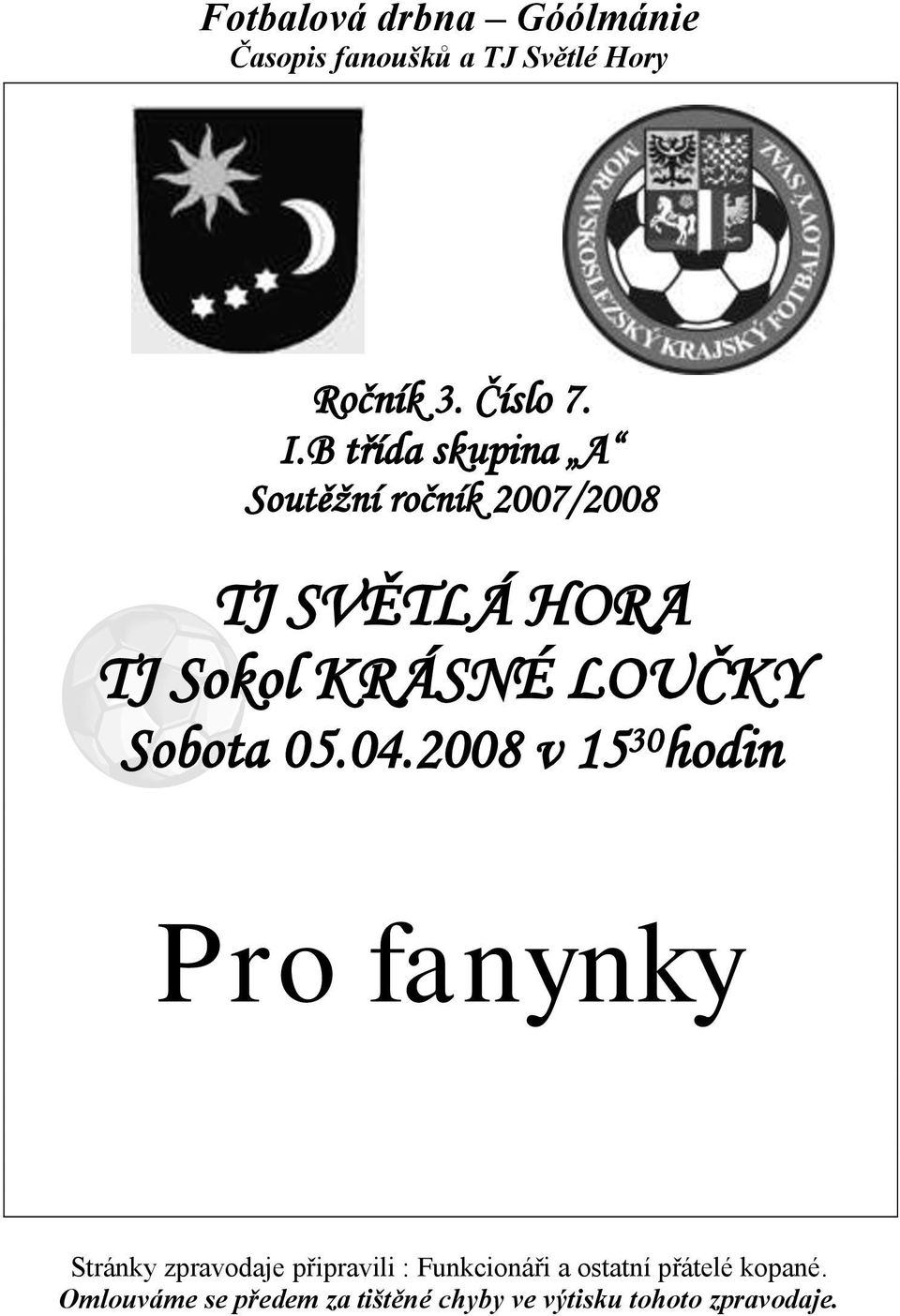 2007/2008 TJ SVĚTLÁ HORA TJ Sokol