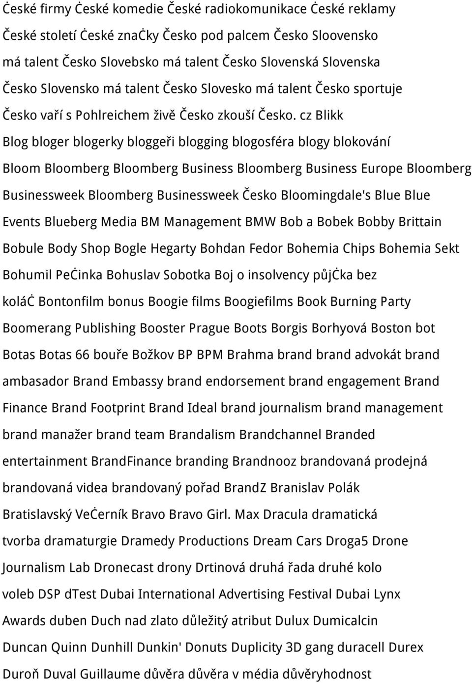 cz Blikk Blog bloger blogerky bloggeři blogging blogosféra blogy blokování Bloom Bloomberg Bloomberg Business Bloomberg Business Europe Bloomberg Businessweek Bloomberg Businessweek Česko