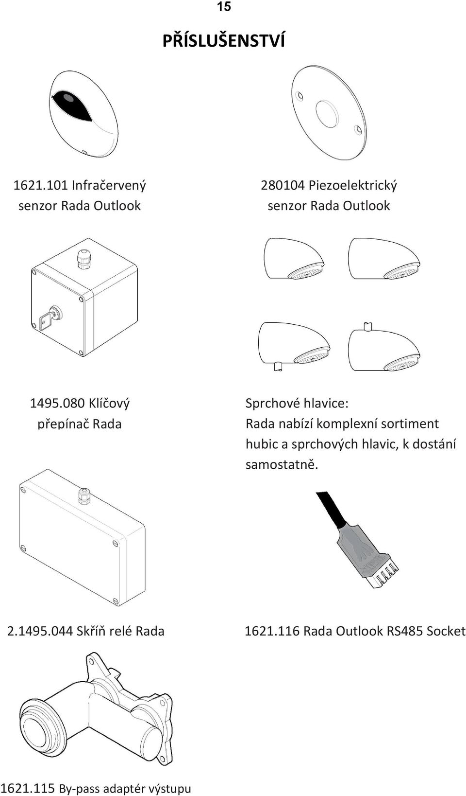 1495.080 Klíčový přepínač Rada Sprchové hlavice: Rada nabízí komplexní sortiment