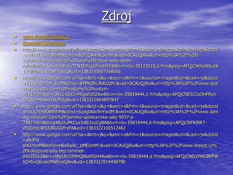 cz%2Fsaka%2Ftmave-sedy-oblekrafaello%2F&ei=hO9vUuTTN5DYsgbPnoHYDA&bvm=bv.55123115,d.Yms&psig=AFQjCNHUXt6uzK 11OildofNLYuEXf7ssUQ&ust=1383153857168066 http://www.google.com/url?