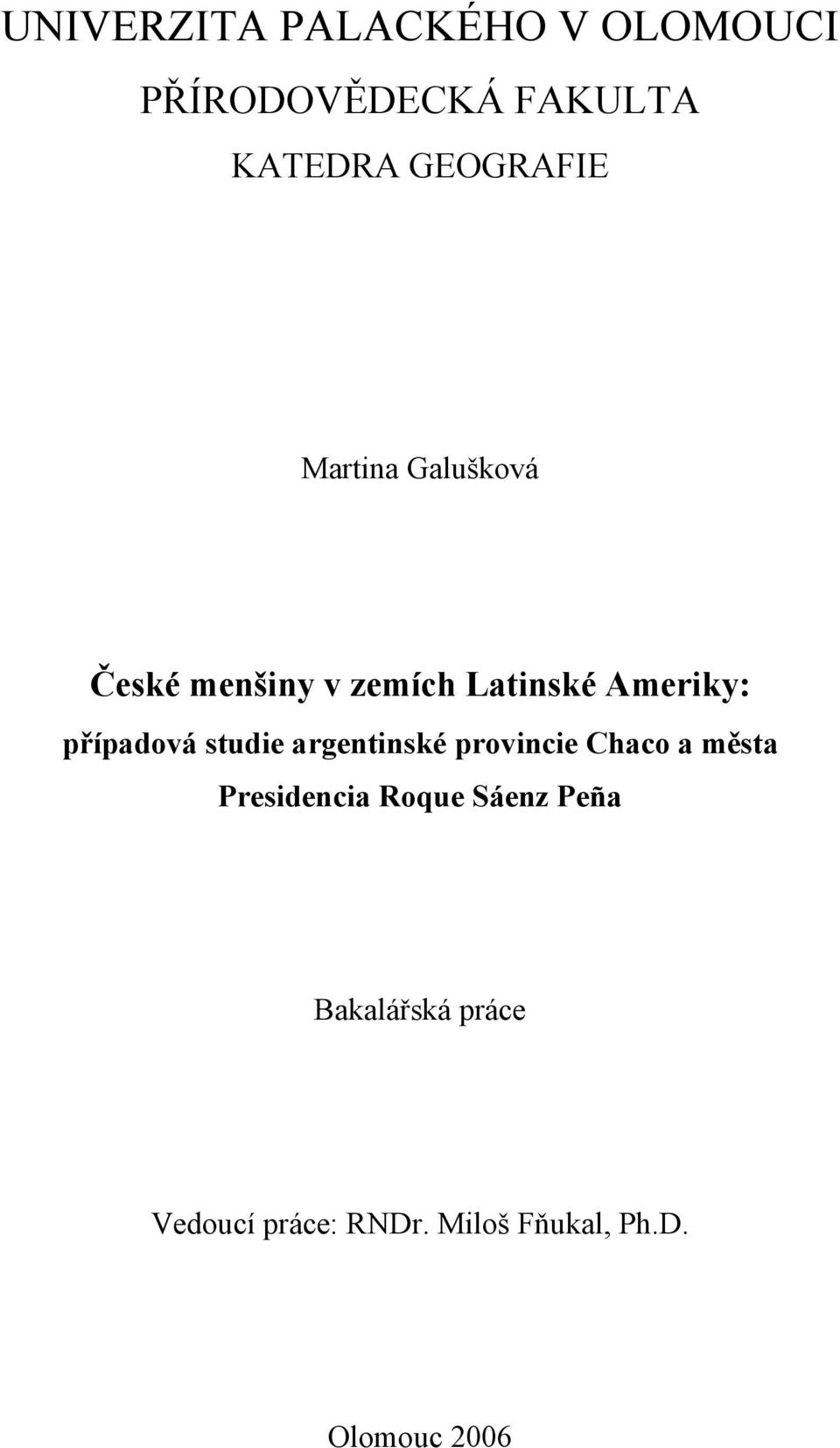 případová studie argentinské provincie Chaco a města Presidencia Roque