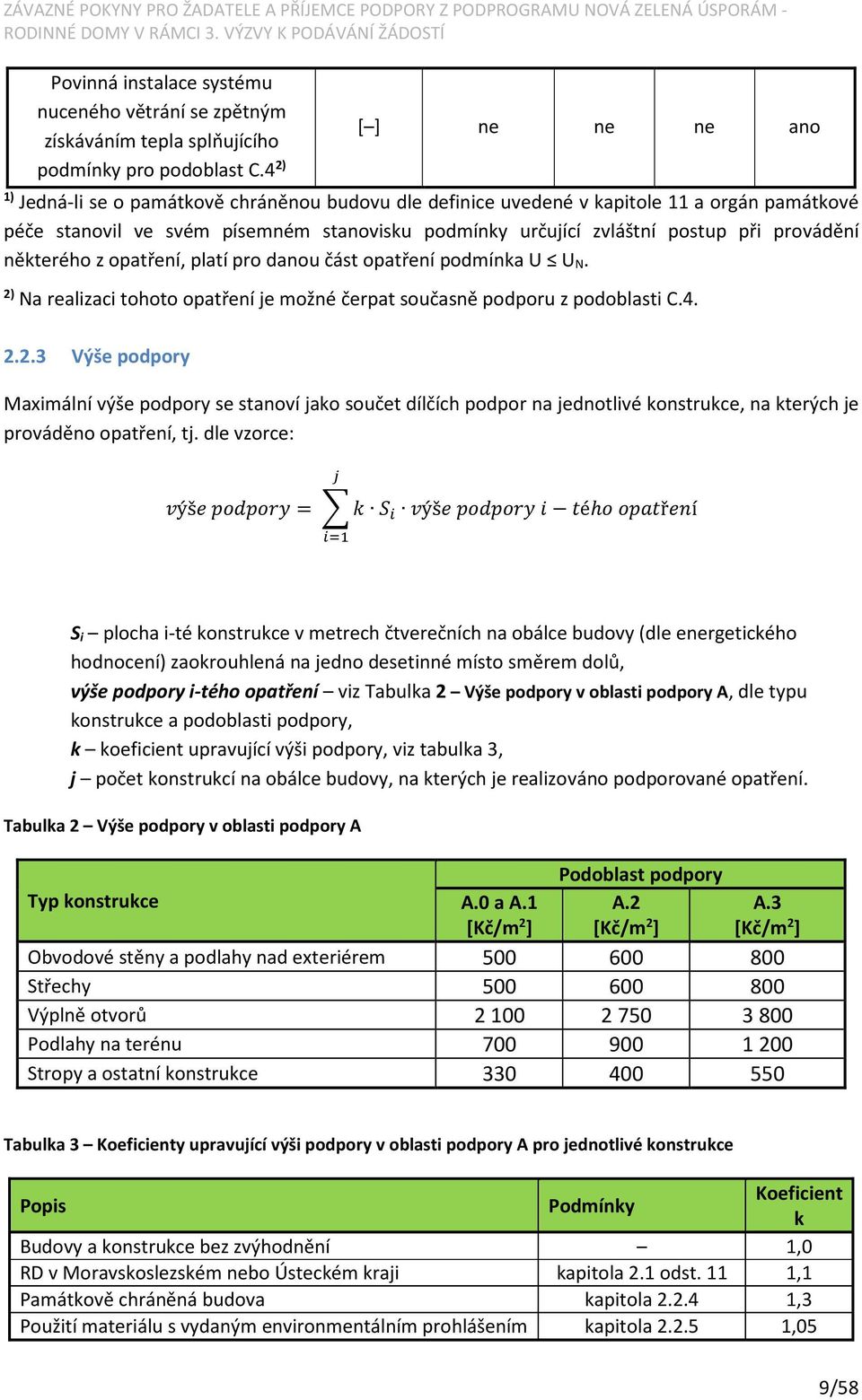 provádění některého z opatření, platí pro danou část opatření podmínka U U N. 2)