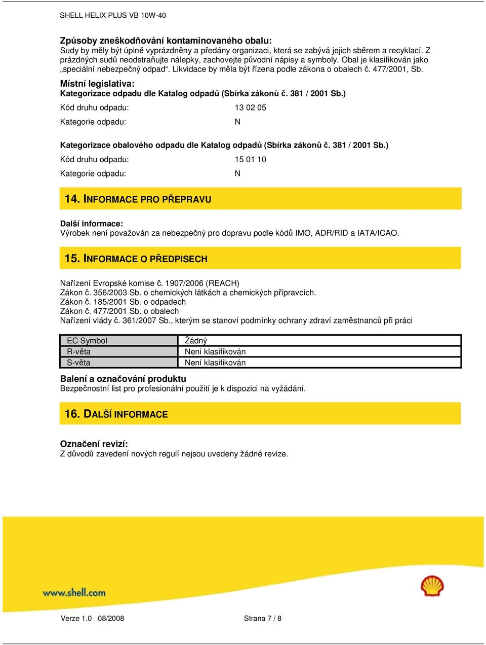 Místní legislativa: Kategorizace odpadu dle Katalog odpadů (Sbírka zákonů č. 381 / 2001 Sb.