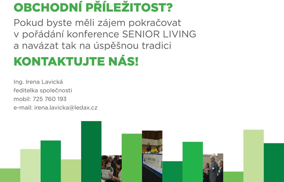 SENIOR LIVING a navázat tak na úspěšnou tradici