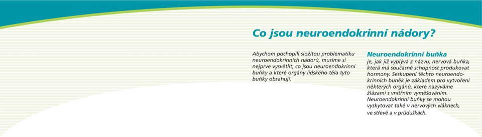 orgány lidského těla tyto buňky obsahují.