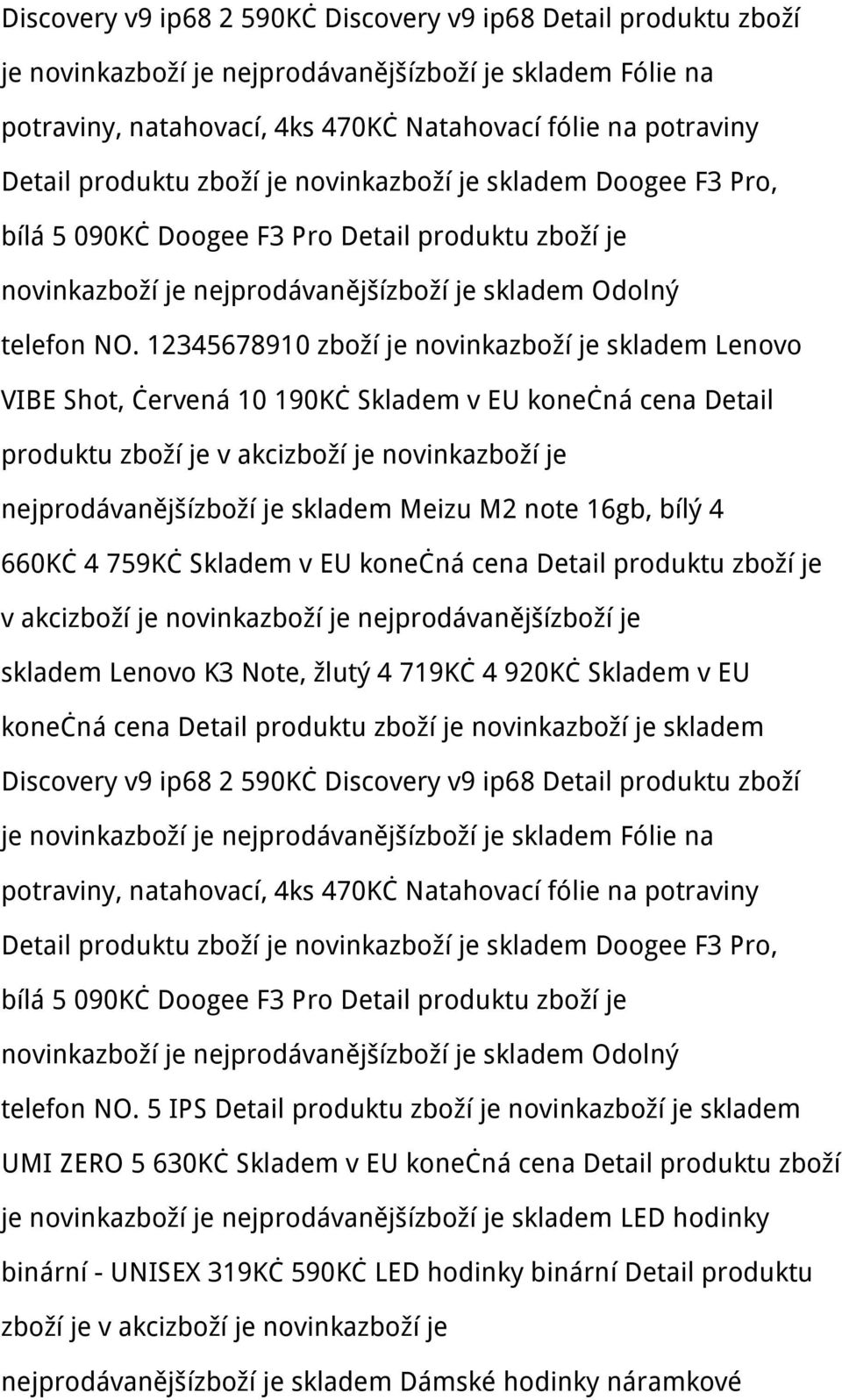 12345678910 zboží je novinkazboží je skladem Lenovo VIBE Shot, červená 10 190Kč Skladem v EU konečná cena Detail produktu zboží je v akcizboží je novinkazboží je nejprodávanějšízboží je skladem Meizu