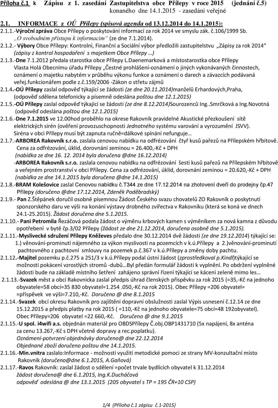14 ve smyslu zák. č.106/1999 Sb. O svobodném přístupu k informacím (ze dne 7.1.20