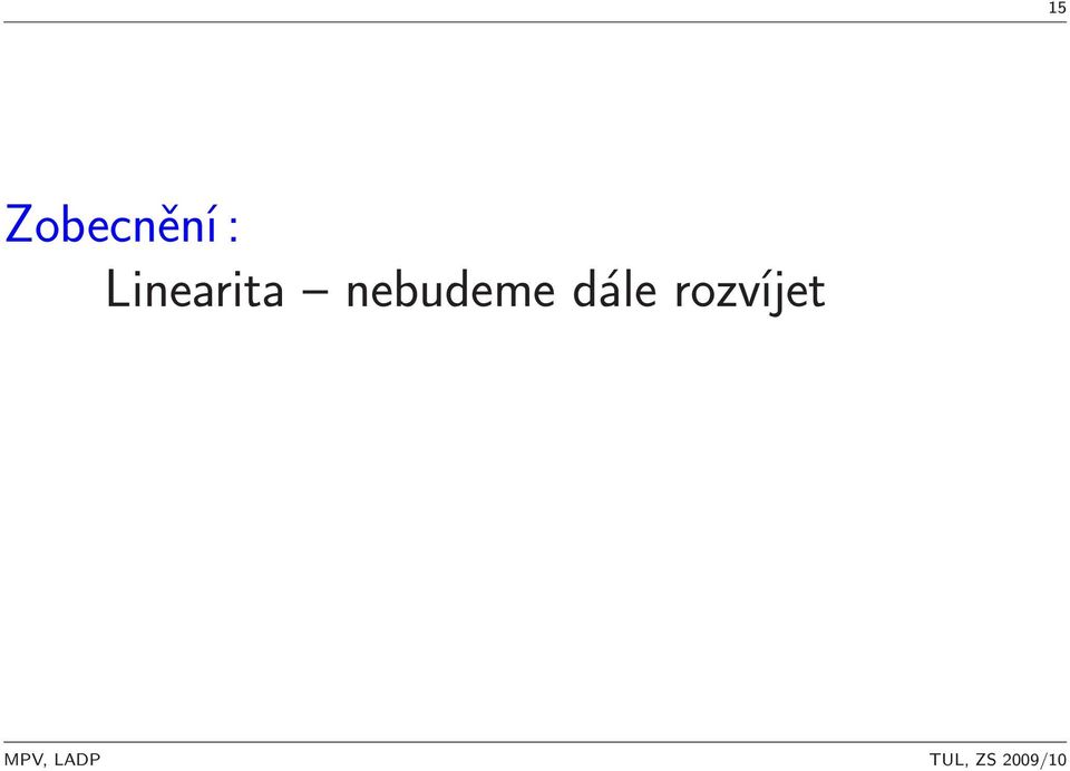 soustavě(obecně n) Počet rovnic