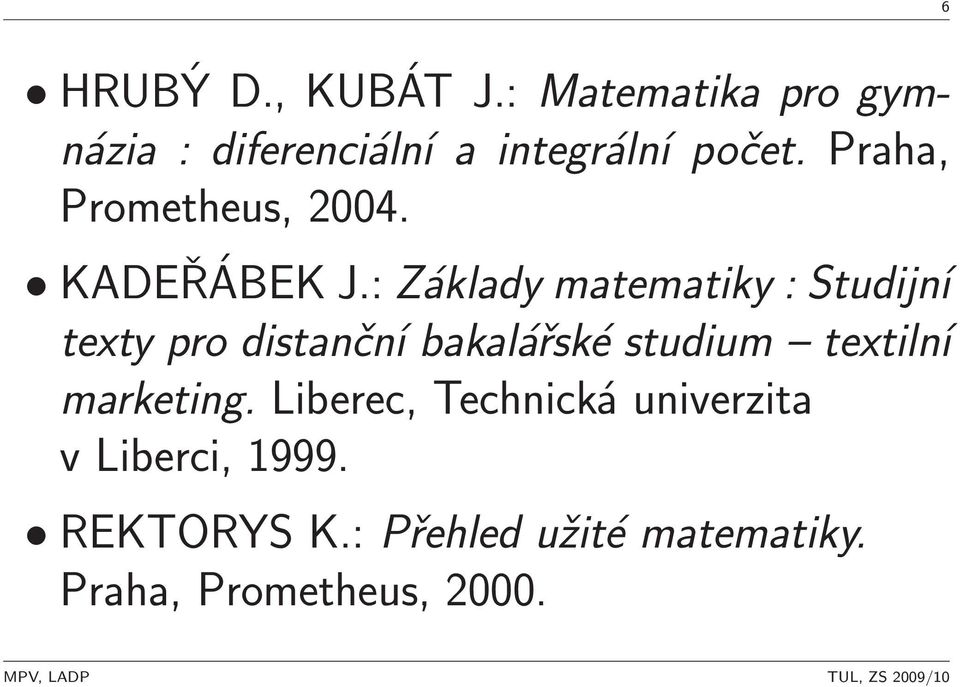 : Základy matematiky: Studijní texty pro distanční bakalářské studium