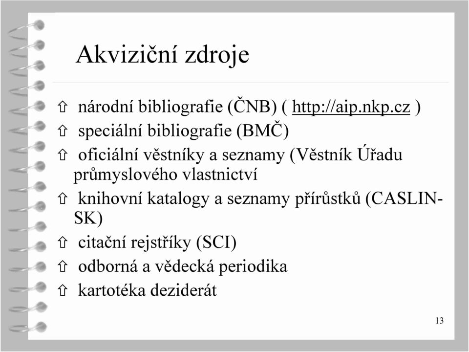 Úřadu průmyslového vlastnictví knihovní katalogy a seznamy přírůstků