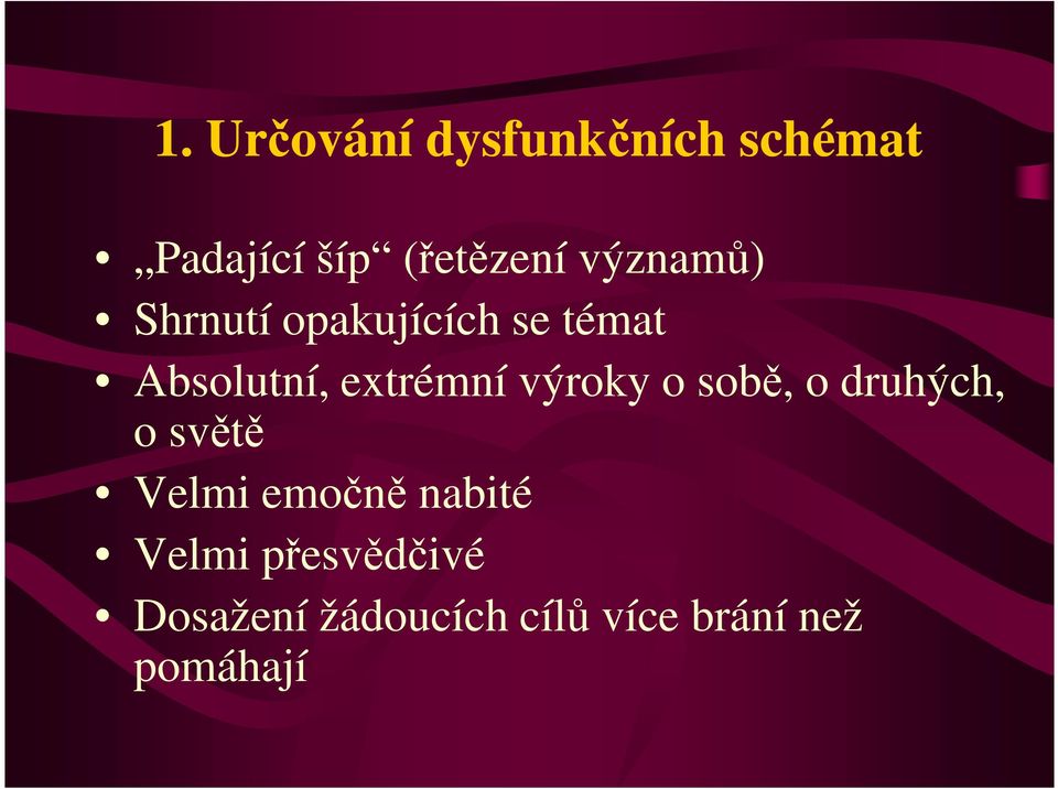 výroky o sobě, o druhých, o světě Velmi emočně nabité