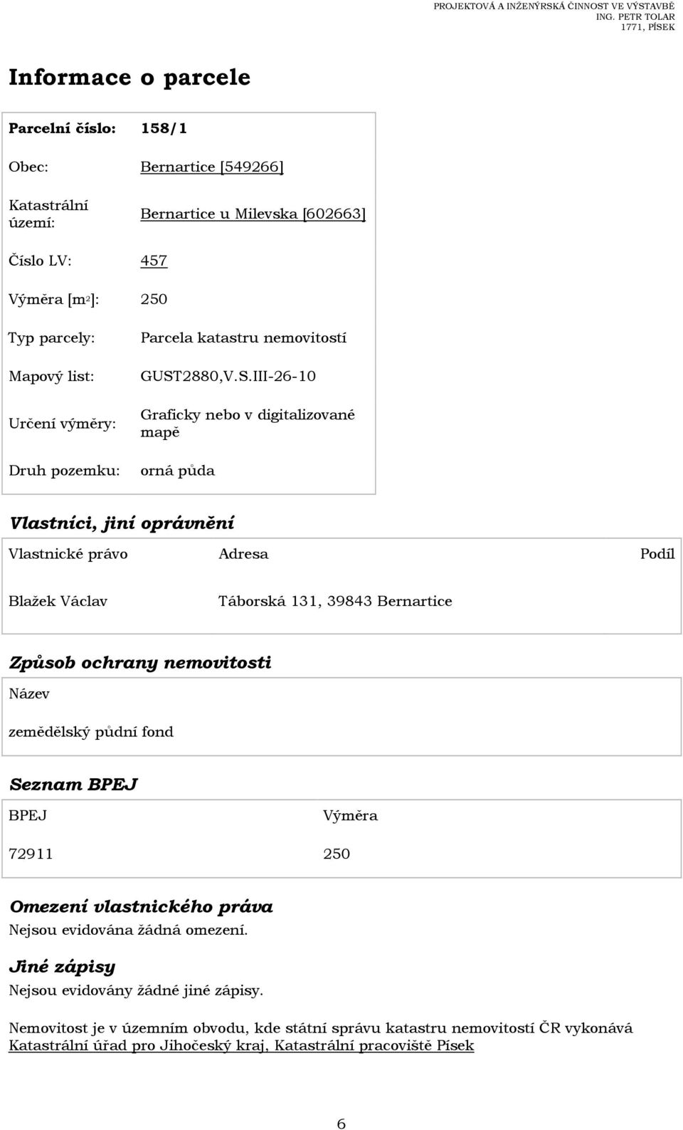 Václav Táborská 131, 39843 Bernartice Název zemědělský půdní