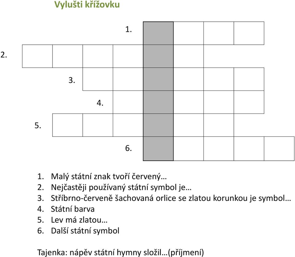 Stříbrno-červeně šachovaná orlice se zlatou korunkou je symbol 4.