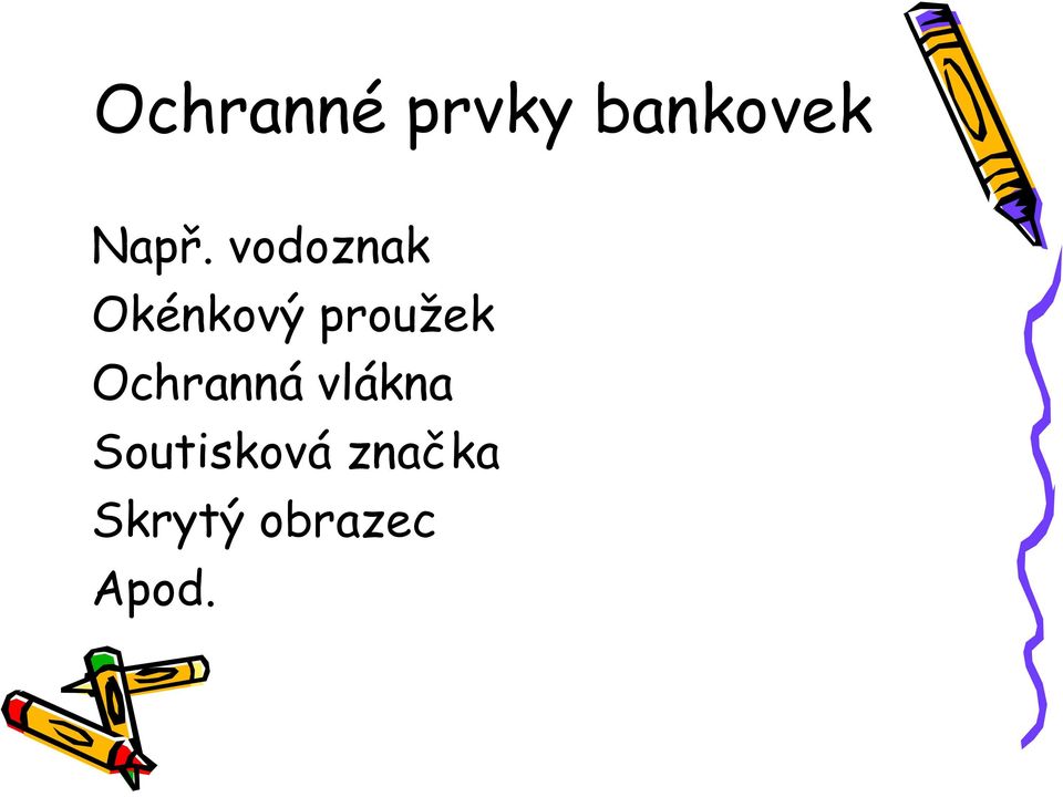 proužek Ochranná vlákna