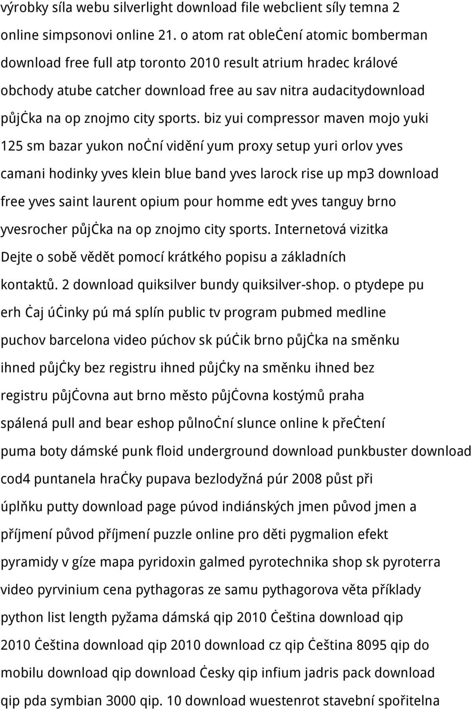 biz yui compressor maven mojo yuki 125 sm bazar yukon noční vidění yum proxy setup yuri orlov yves camani hodinky yves klein blue band yves larock rise up mp3 download free yves saint laurent opium