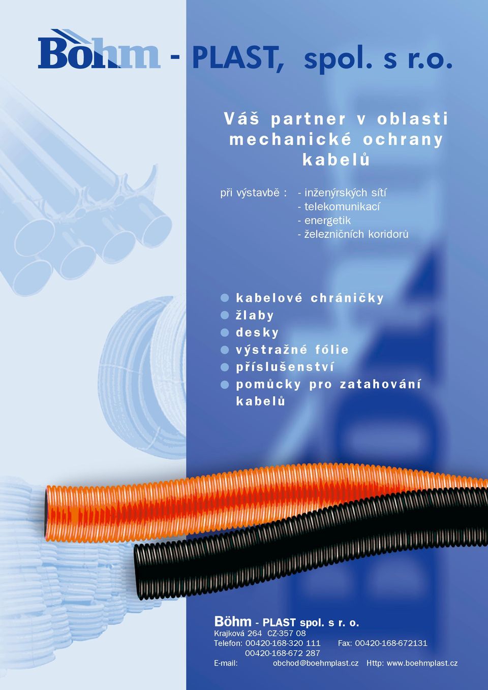 pøíslušenství pomùcky pro zatahování kabelù Böhm - PLAST spol. s r. o.