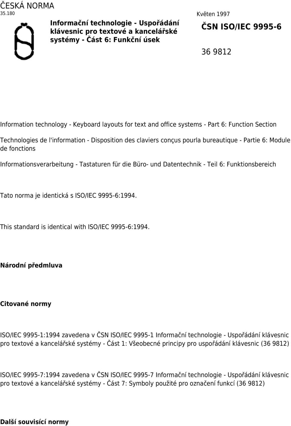 and office systems - Part 6: Function Section Technologies de l'information - Disposition des claviers conçus pourla bureautique - Partie 6: Module de fonctions Informationsverarbeitung - Tastaturen