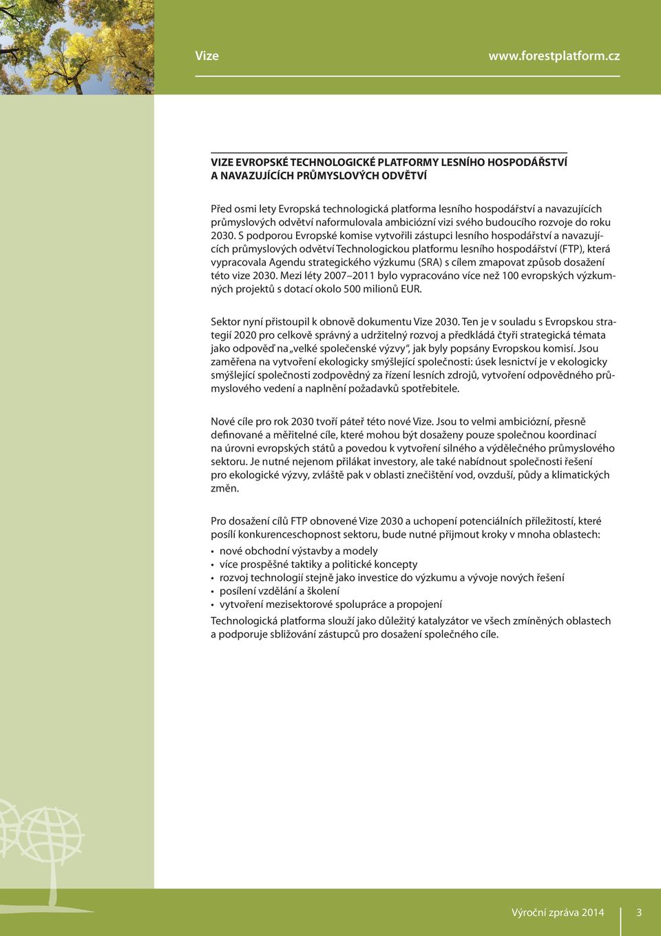 odvětví naformulovala ambiciózní vizi svého budoucího rozvoje do roku 2030.