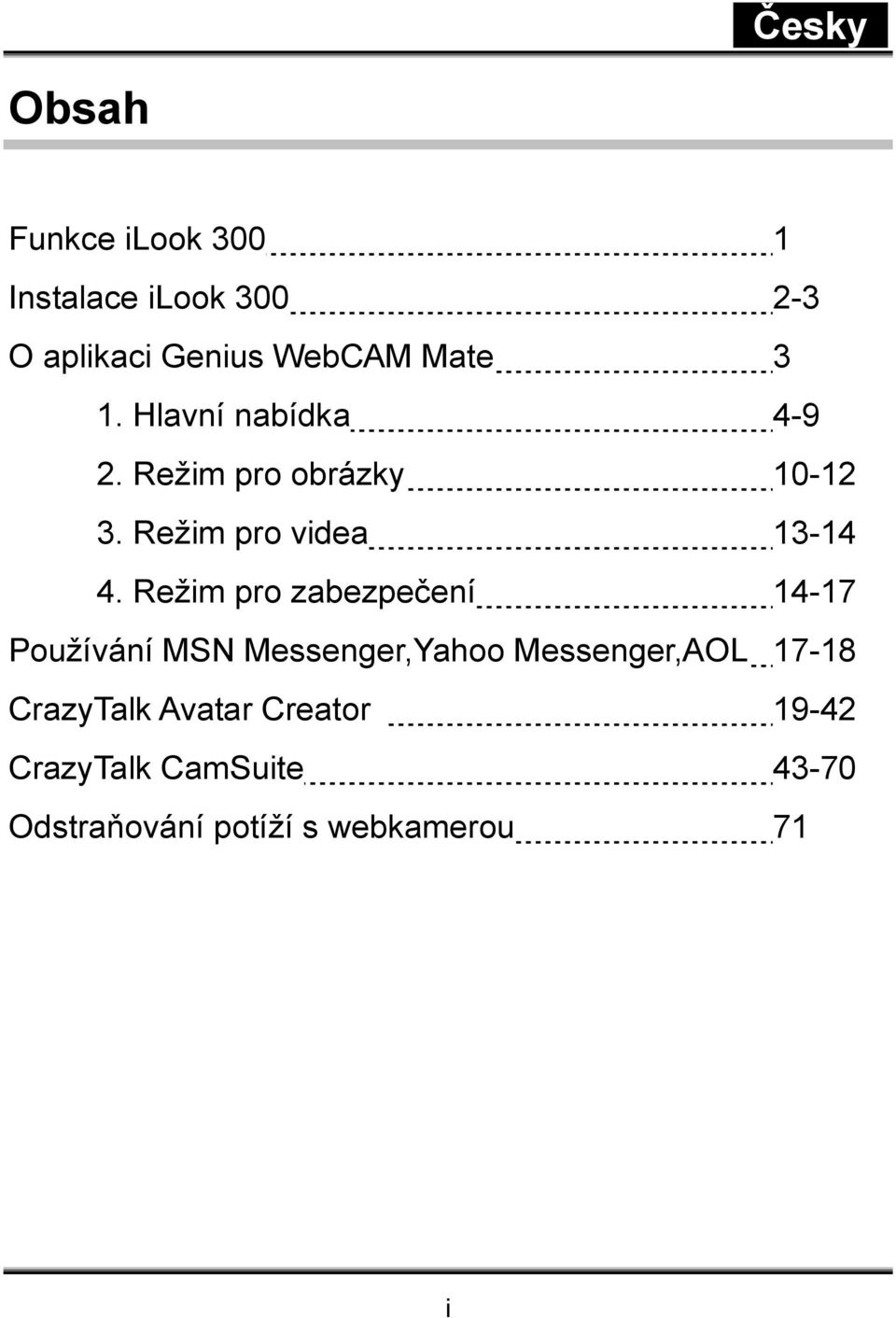 Režim pro zabezpečení 14-17 Používání MSN Messenger,Yahoo Messenger,AOL 17-18