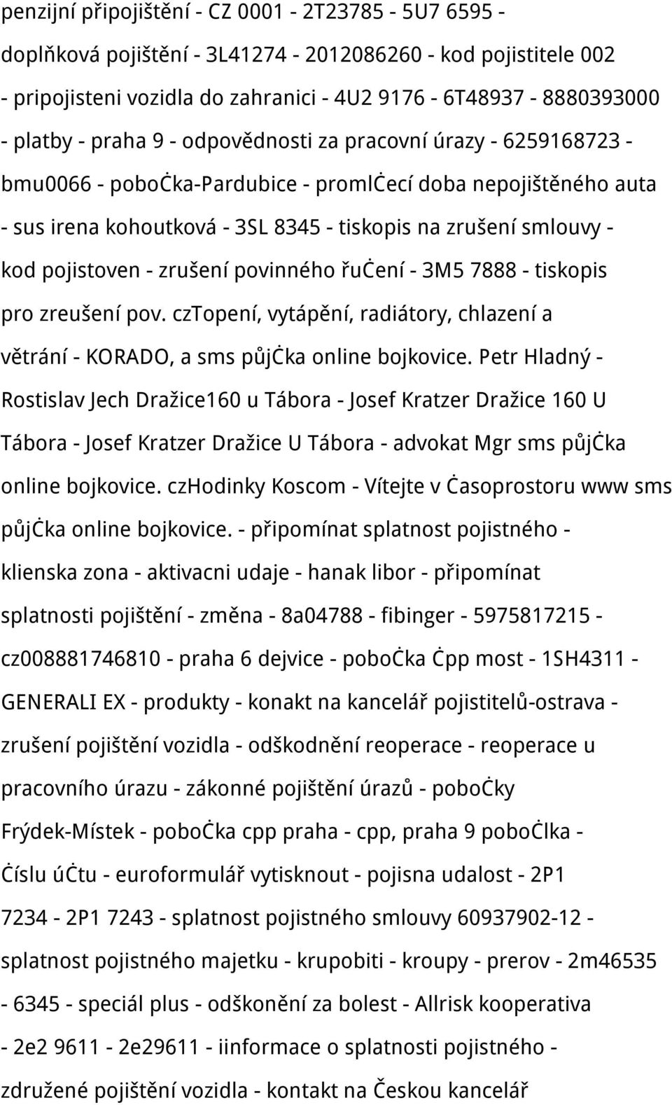 zrušení povinného řučení - 3M5 7888 - tiskopis pro zreušení pov. cztopení, vytápění, radiátory, chlazení a větrání - KORADO, a sms půjčka online bojkovice.