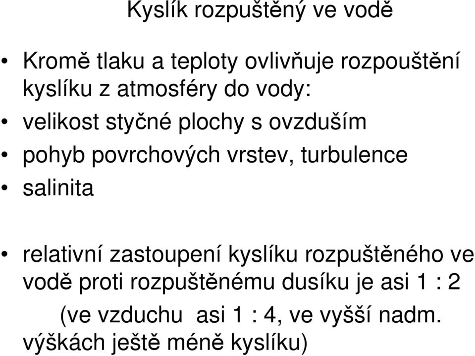 turbulence salinita relativní zastoupení kyslíku rozpuštěného ve vodě proti