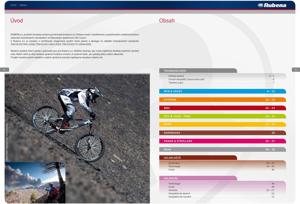 ..7 5 MTB & Cross 8 5 ExtrEME 6 9 BMx 0 city & tour trek ROad soapboxes 5 prams &