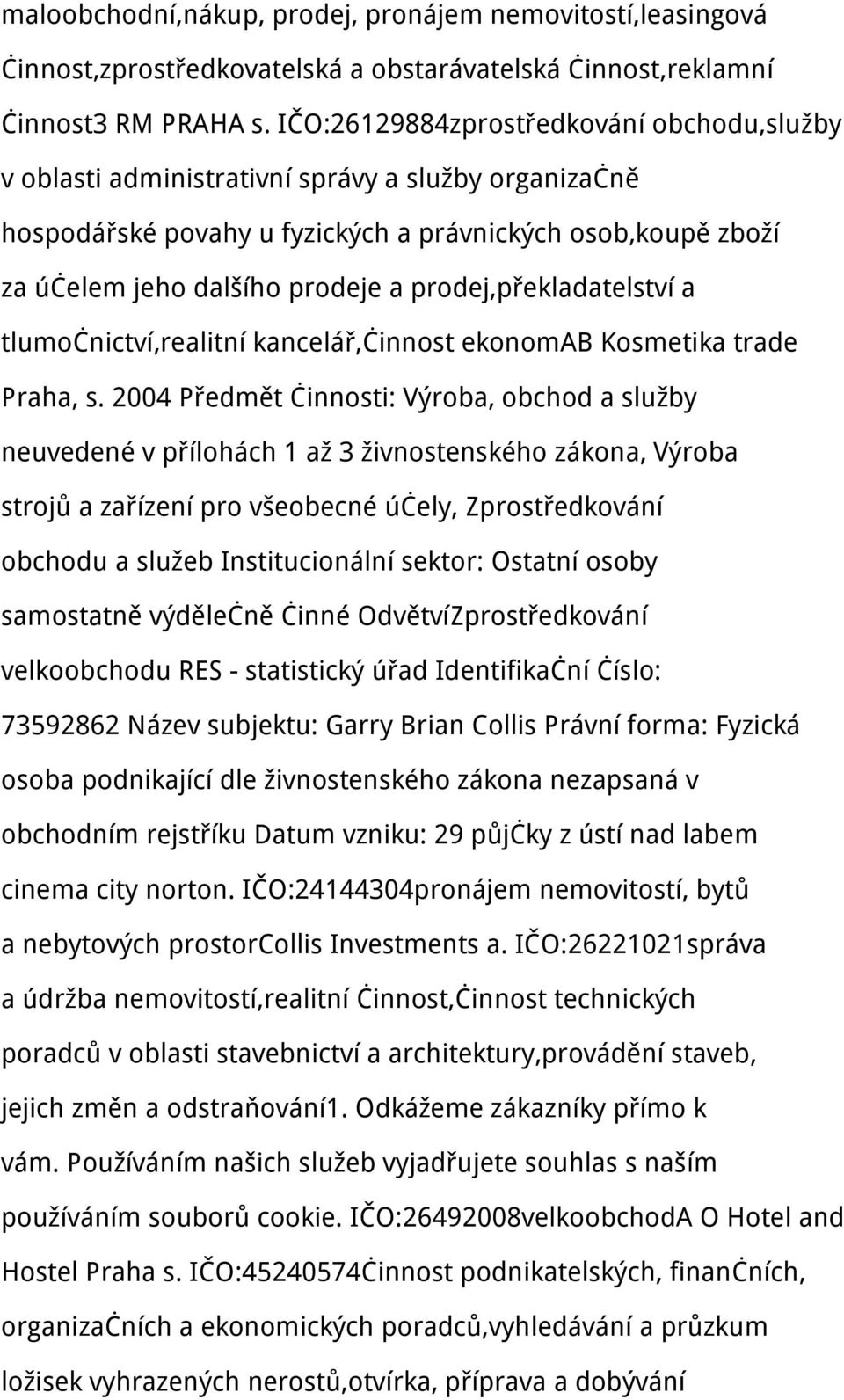 prodej,překladatelství a tlumočnictví,realitní kancelář,činnost ekonomab Kosmetika trade Praha, s.
