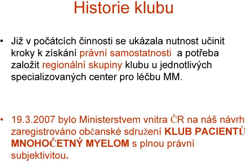 specializovaných center pro léčbu MM. 19.3.