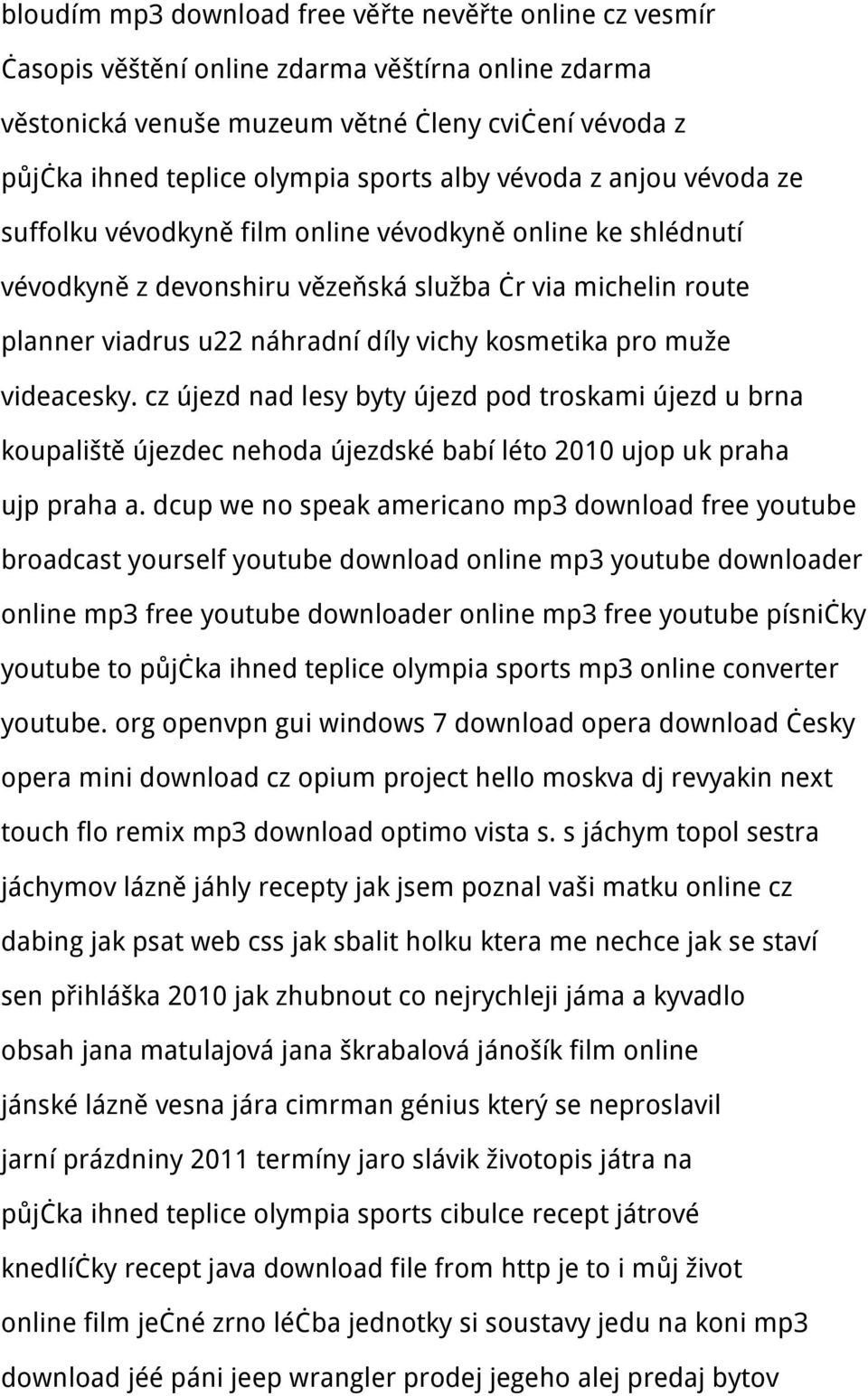 kosmetika pro muže videacesky. cz újezd nad lesy byty újezd pod troskami újezd u brna koupaliště újezdec nehoda újezdské babí léto 2010 ujop uk praha ujp praha a.