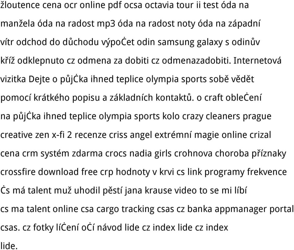 o craft oblečení na půjčka ihned teplice olympia sports kolo crazy cleaners prague creative zen x-fi 2 recenze criss angel extrémní magie online crizal cena crm systém zdarma crocs nadia girls
