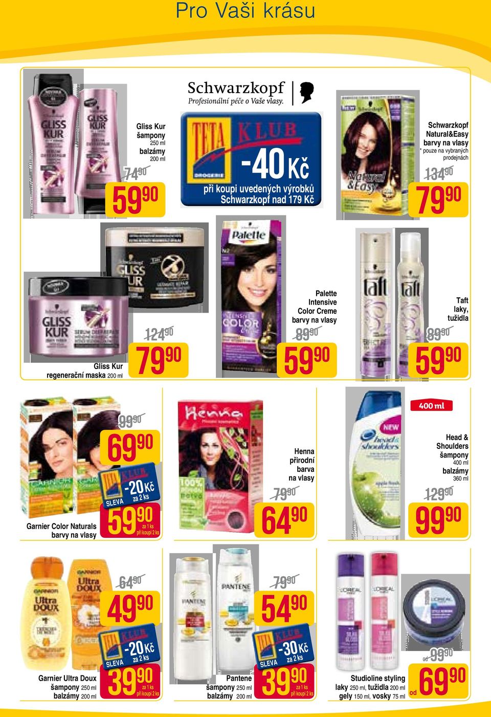 Garnier Color Naturals barvy na vlasy 99 69 59 Henna přirodní barva na vlasy 400 ml Head & Shoulders šampony 400 ml balzámy 360 ml 79 129 64 99 64 49 79 54