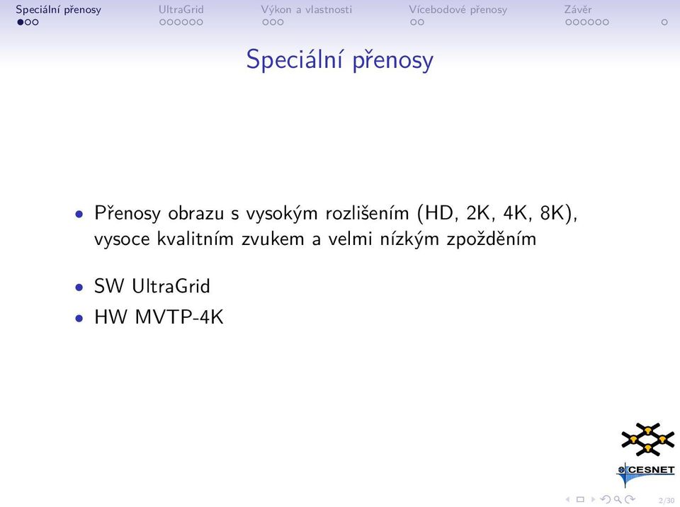 vysoce kvalitním zvukem a velmi