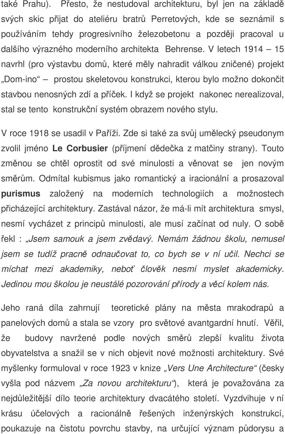 výrazného moderního architekta Behrense.
