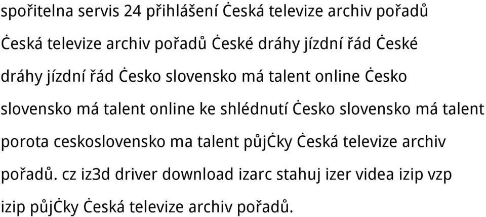 ke shlédnutí česko slovensko má talent porota ceskoslovensko ma talent půjčky česká televize archiv