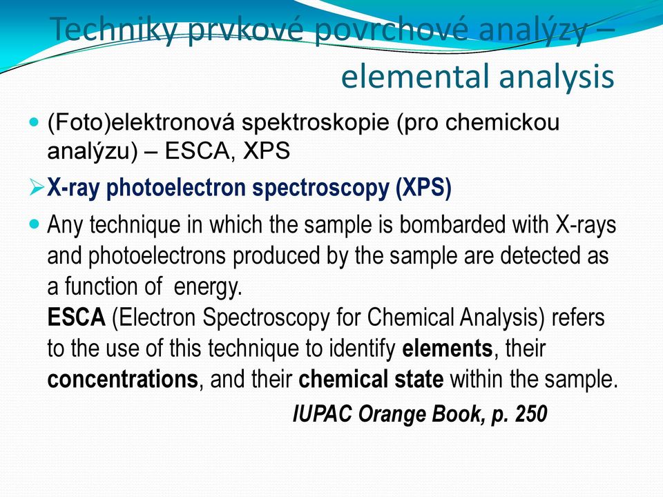 produced by the sample are detected as a function of energy.