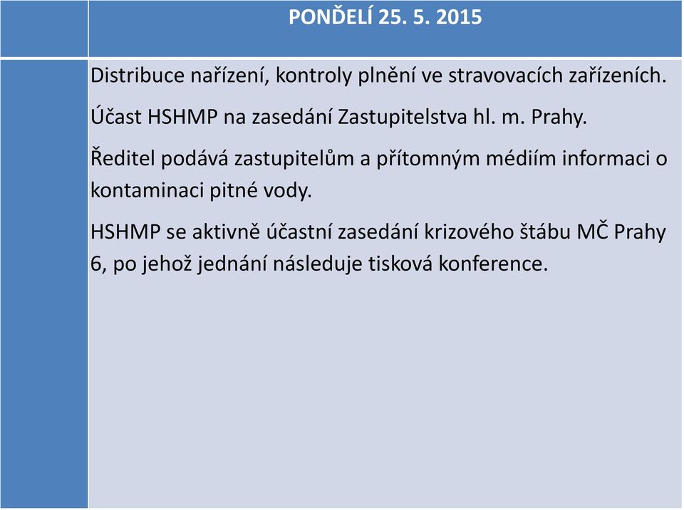 Účast HSHMP na zasedání Zastupitelstva hl. m. Prahy.
