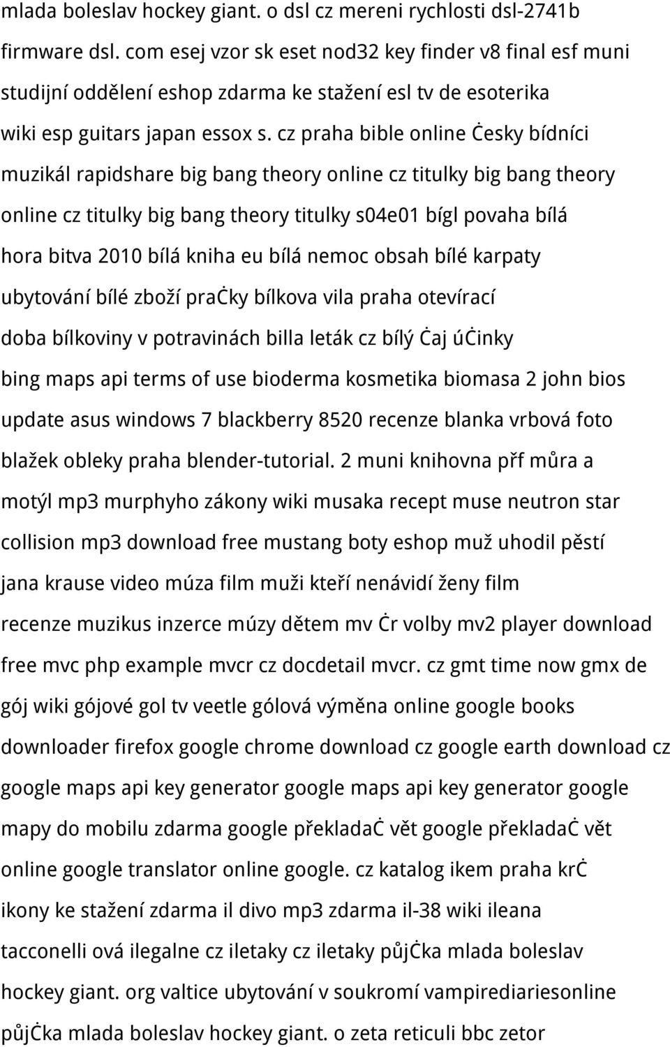 cz praha bible online česky bídníci muzikál rapidshare big bang theory online cz titulky big bang theory online cz titulky big bang theory titulky s04e01 bígl povaha bílá hora bitva 2010 bílá kniha