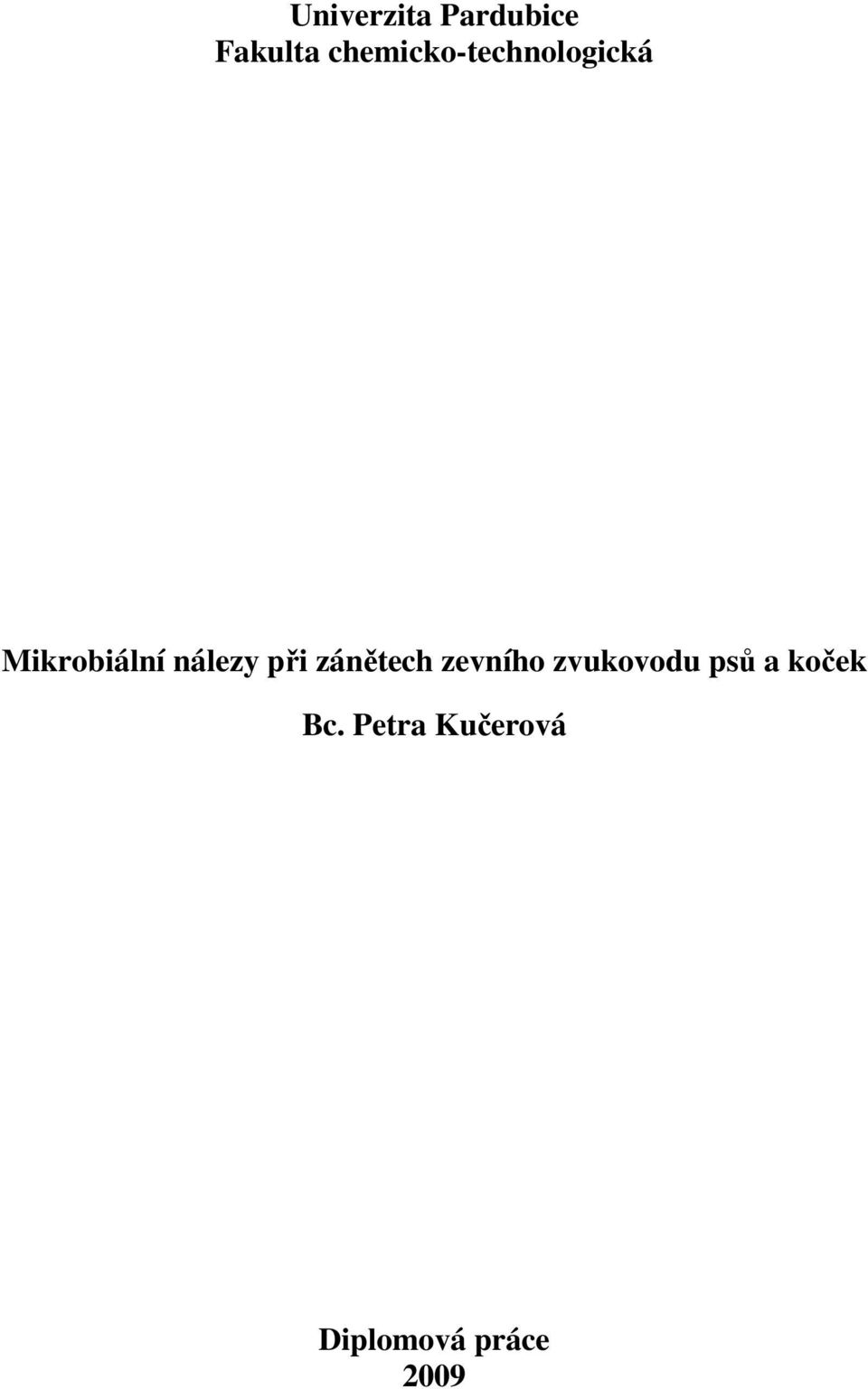 nálezy při zánětech zevního zvukovodu